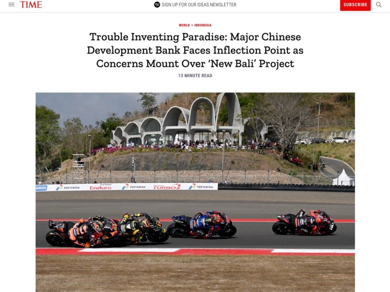 Time Magazine: Trouble Inventing Paradise: Major Chinese Development Bank Faces Inflection Point as Concerns Mount Over ‘New Bali’ Project